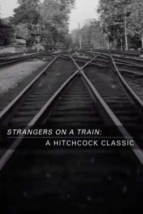 Strangers on a Train: A Hitchcock Classic